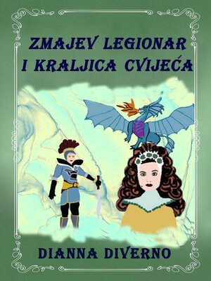 cover image of Zmajev Legionar I Kraljica Cvijeća